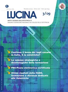 Lucina. La rivista dell'ostetrica/o 2009-03 - Dicembre 2009 | ISSN 1590-6353 | TRUE PDF | Bimestrale | Professionisti | Medicina | Ostetricia
Arte e scienza dell'ostetricia.
Organo Federazione Nazionale dei collegi delle Ostetriche.