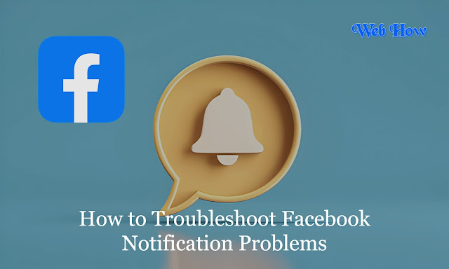 How to Troubleshoot Facebook Notification Problems