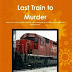 Last Train to Murder on Kindle is Free on Free Comic Book Day