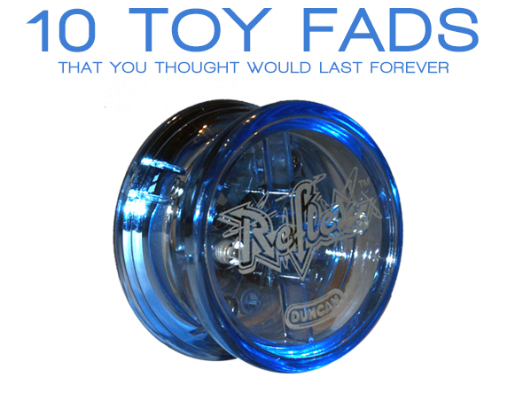 10 Toy Fads That You Thought Would Last Forever