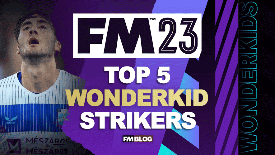 FM23 Wonderkids: Top 5 Strikers to Buy
