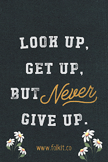 Look up but never give up, quote, motivation, words to live by 