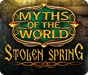 MYTHS OF THE WORLD: STOLEN SPRING