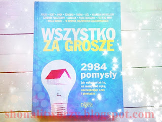 Reader's Digest Wszystko za grosze. 2984 pomysły książka recenzja książki opinia opinie czy warto