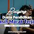Bullying Dunia Pendidikan Masih Marak Terjadi