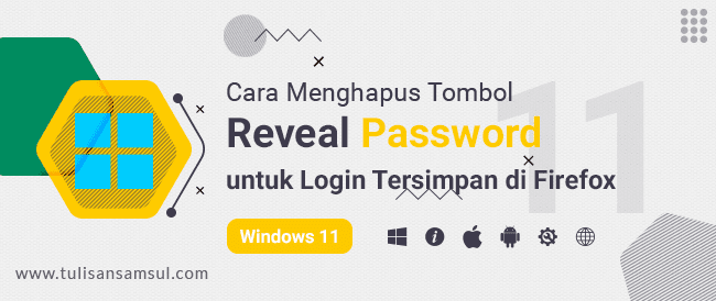 Cara Menghapus Tombol Reveal Password untuk Login Tersimpan di Firefox