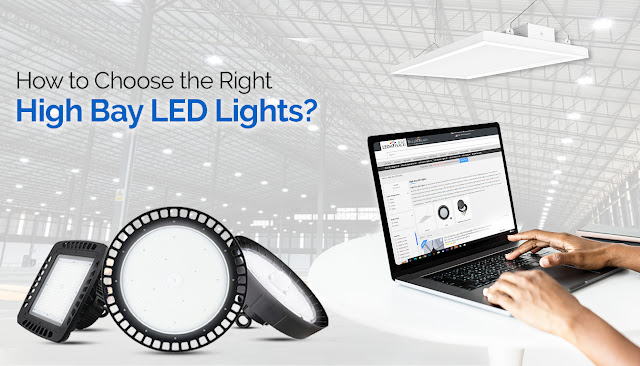 How to Choose the Right High Bay LED Lights?