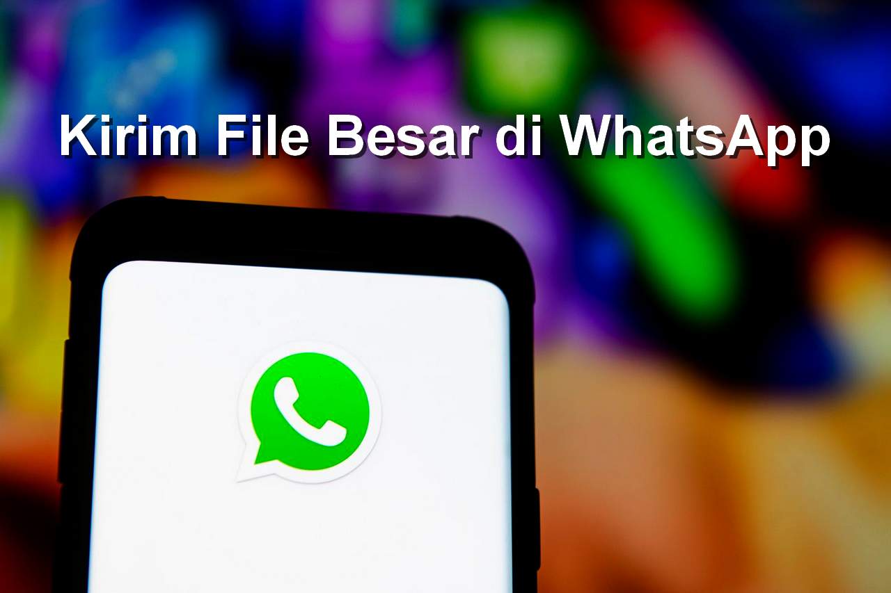 Cara Mengirim File Besar di WhatsApp (financerewind.com)