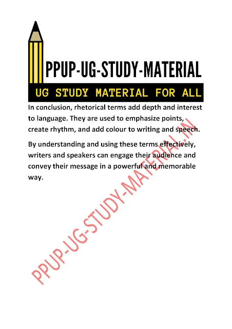 In conclusion, rhetorical terms add depth and interest to language. They are used to emphasize points, create rhythm, and add colour to writing and speech.  By understanding and using these terms effectively, writers and speakers can engage their audience and convey their message in a powerful and memorable way.