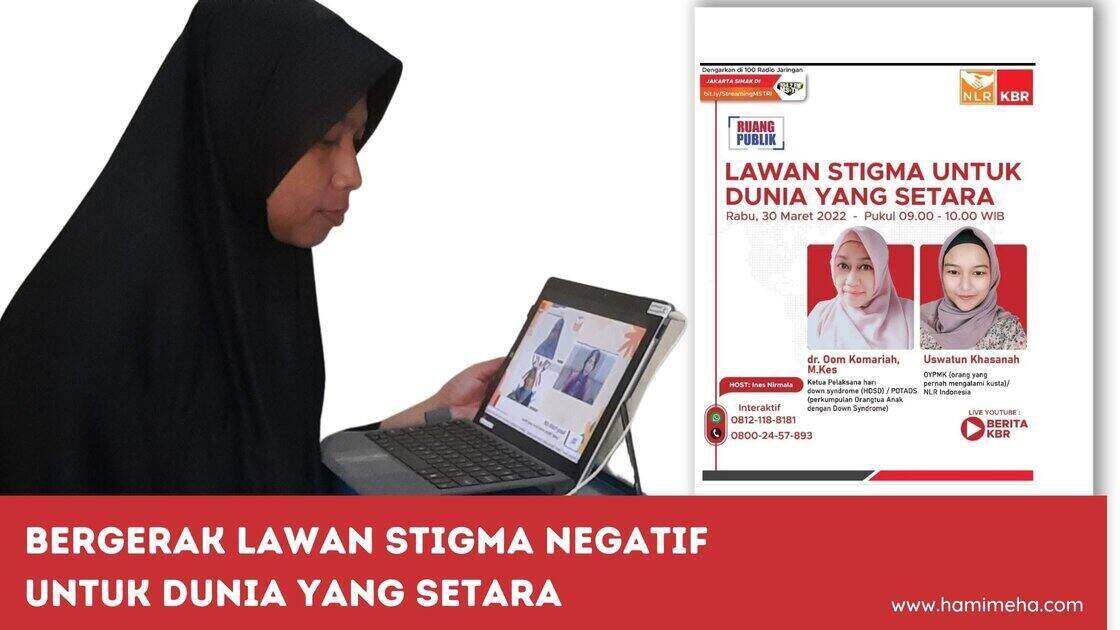 Bergerak lawan stigma negatif untuk dunia yang setara