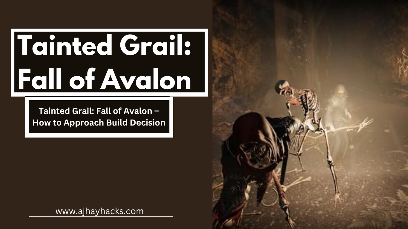 Tainted Grail: Fall of Avalon – How to Approach Build Decision