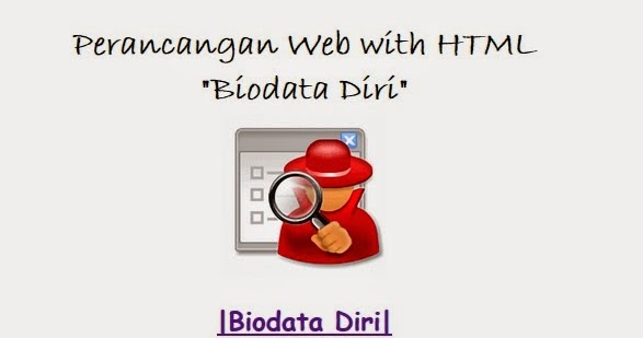 Belajar HTML dengan Notepad membuat Biodata Diri