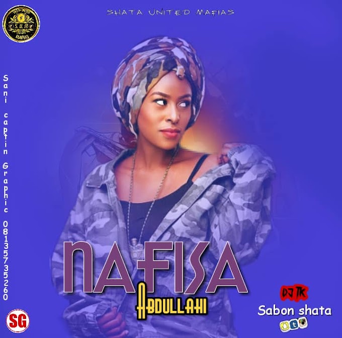 Nafeesat Abdullahi Music | DJTK Sabon Shata