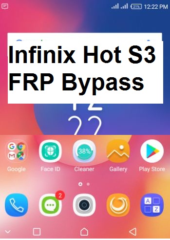 Infinix Hot S3 X573FRP bypass 
