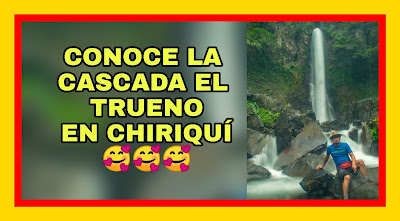 La cascada el trueno o el bregue en Chiriquí