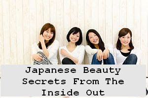 https://foreverhealthy.blogspot.com/2012/04/japanese-beauty-secrets-from-inside-out.html#more