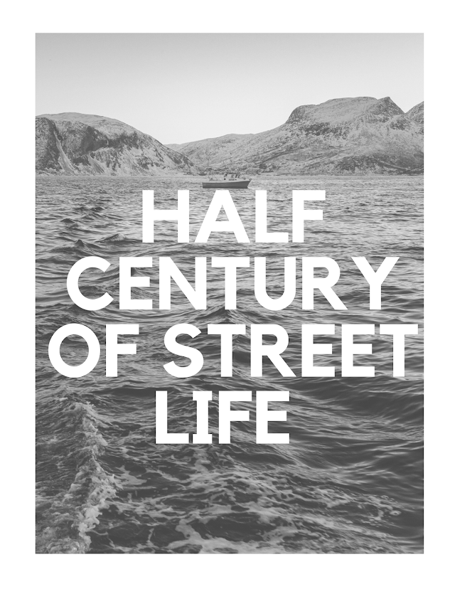 HALF CENTURY OF STREET LIFE.