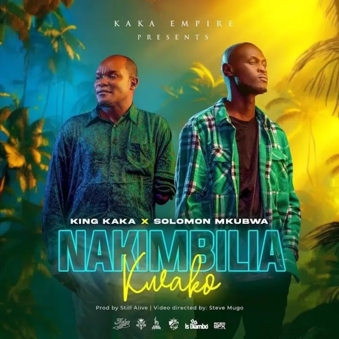 Download Audio : King Kaka Ft Solomon Mkubwa - Nakimbilia Kwako Mp3