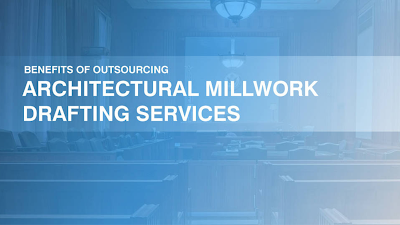 Outsourcing Architectural Millwork Drafting Services