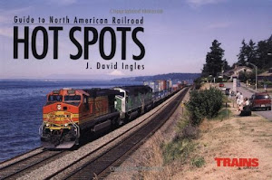 Guide to North American Railroad Hot Spots (Railroad Reference Series)