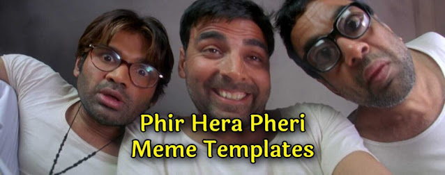 Hera Pheri & Phir Hera Pheri Meme Templates