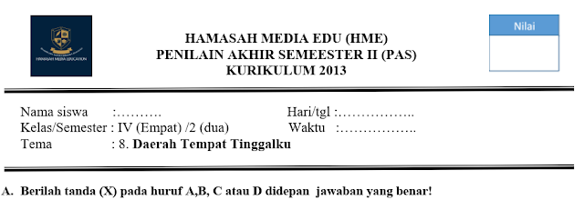 Soal PAS/UAS Kelas 4 Tema 8 Daerah Tempat Tinggalku 2018/2019