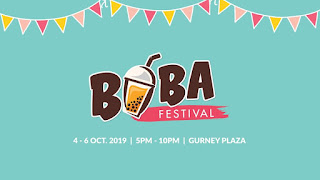 Boba Festival 2019 at Gurney Plaza (4 October - 6 October 2019)