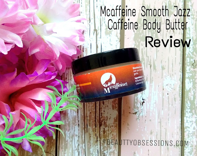 Mcaffeine Smooth Jazz Caffeine Body Butter Review