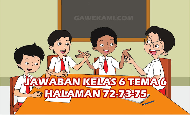  Membangun Masyarakat Sejahtera Pembelajaran  Kunci Jawaban Tematik Kelas 6 Tema 6 Subtema 2 Pembelajaran 5 Halaman 72, 73, 75