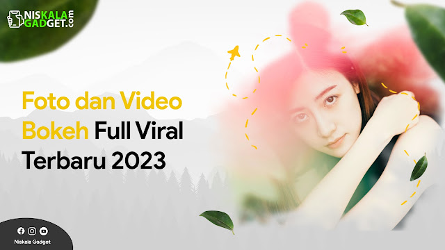 Foto dan Video Bokeh Full Viral Terbaru 2023