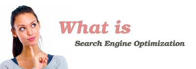 What is Search Engine Optimization