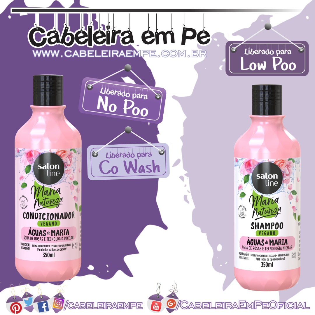Shampoo (Low Poo) e Condicionador (No Poo e Co Wash) Maria Natureza Águas de Maria - Salon Line