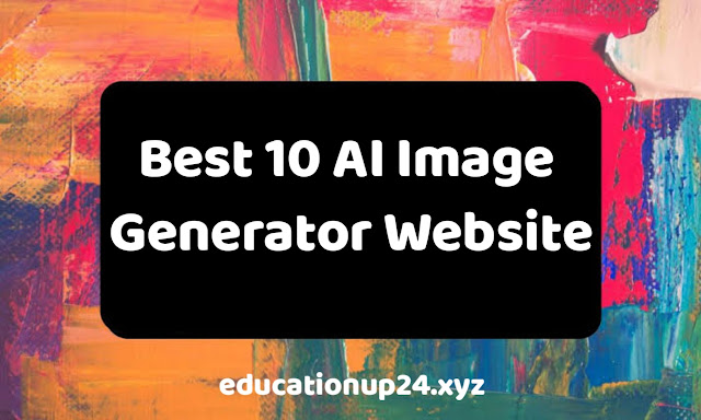 The Best 10 Free AI Image Generators for Stunning Visual Content