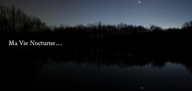 Ma Vie Nocturne...