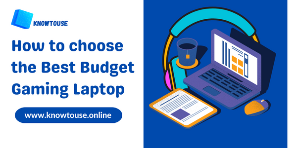  [Guide] How to choose the best budget gaming laptop in 2023