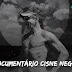 Documentário Cisne Negro.