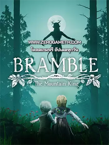 โหลดเกม PC Bramble The Mountain King