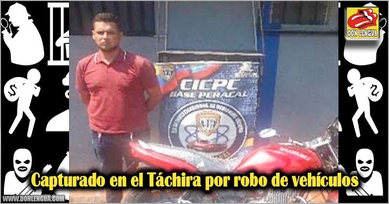 Capturado en el Táchira por robo de vehículos