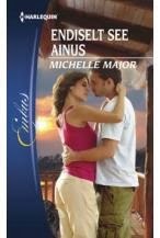 Endiselt see ainus - Michelle Major
