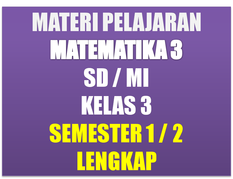 Materi Pelajaran Matematika Kelas 3 Sd Mi Semester 1 2