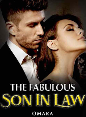 Novel The Fabulous Son In Law Karya Omara Full Episode
