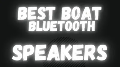 Best Boat Bluetooth Speakers