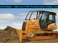 PT BMP Group - Padang, Gaji 5 Juta Posisi Operator Buldozer