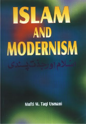 Islam And Modernism By Mufti Muhammad Taqi Usmani