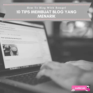 cara membuat blog yang menarik