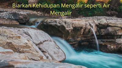 biarkan-kehidupan-mengalir-seperti-air