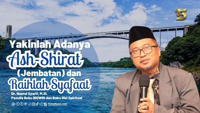 Yakinlah Adanya Ash-Shirat (Jembatan) dan Raihlah Syafaat