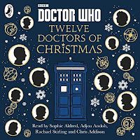 Doctor Who: Twelve Doctors of Christmas audiobook review. Silhouettes of each of the first twelve Doctors fill bubbles around a tardis, surrpunded by Gallifreyan symbols and snowflakes.