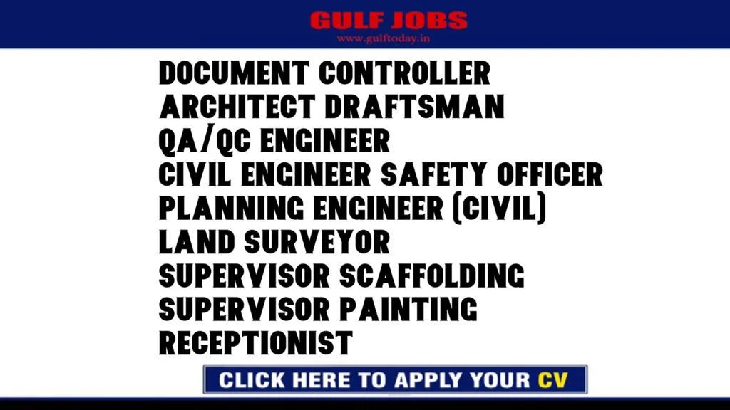 UAE Jobs-Document Controller-Architect Draftsman-QA/QC Engineer-Civil Engineer Safety Officer-Planning Engineer (Civil)-Land Surveyor-Supervisor Scaffolding-Supervisor Painting-Receptionist