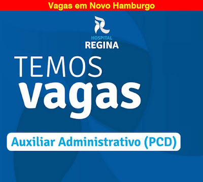 Hospital Regina abre vaga para Auxiliar administrativo e outras em Novo Hamburgo